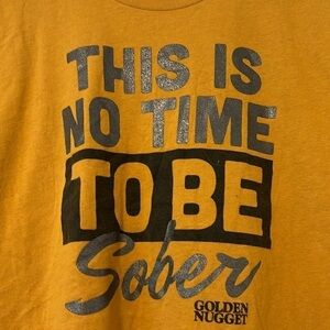Golden Nugget This is no time to be sober crop top size XL